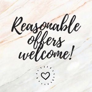 Reasonable Offers Welcomed!